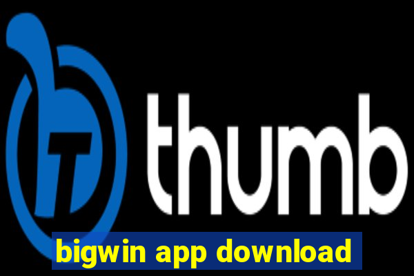 bigwin app download